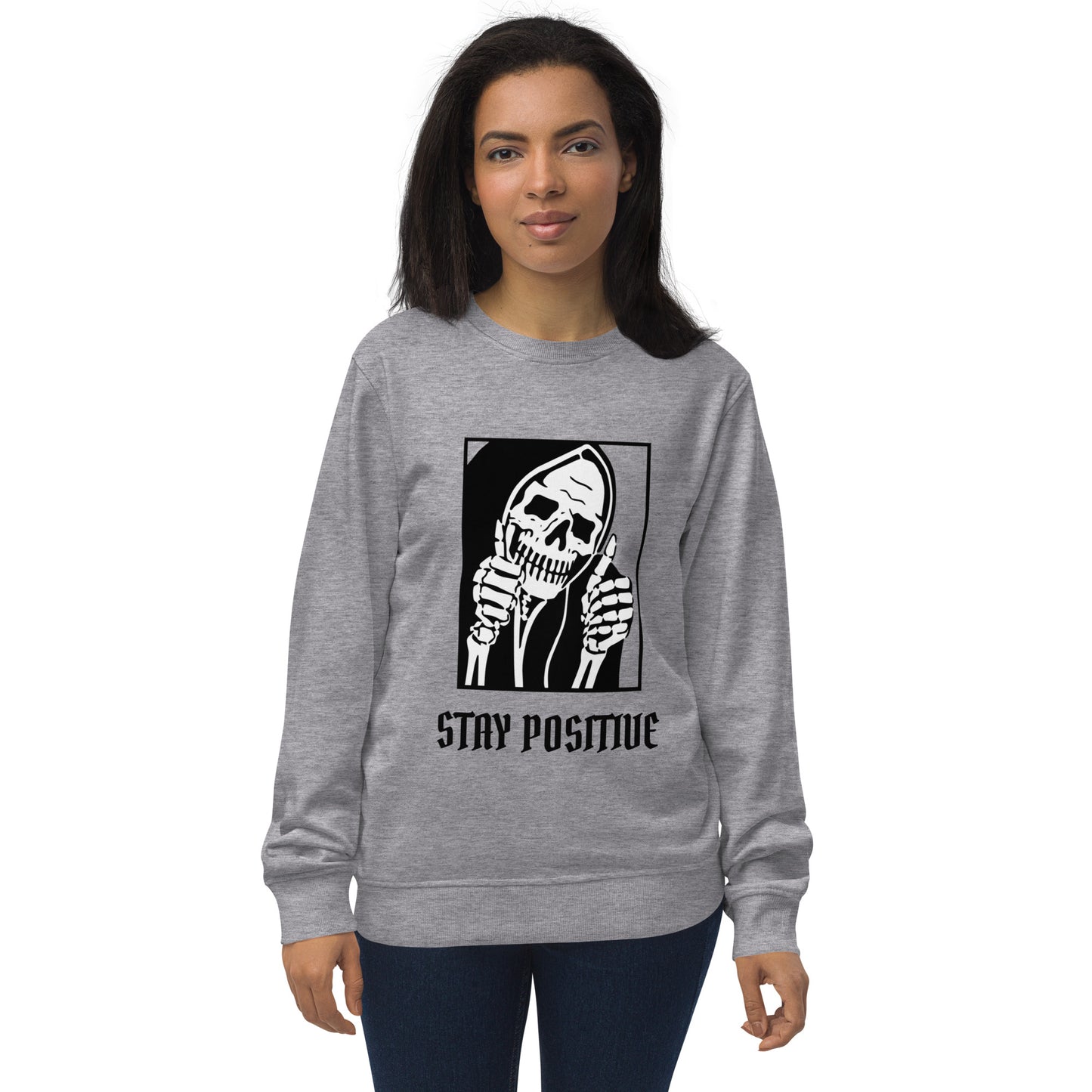 Stay Positive Reaper Unisex Sweatshirt